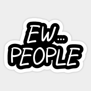 Ew... People Sticker